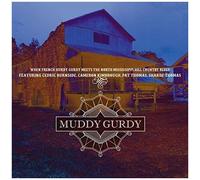 Muddy Gurdy (Featuring Cedric Burnside, Cameron Kimbrough, Pat Thomas, Sharde Thomas)