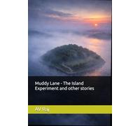 Muddy Lane - The Island Experiment and other stories