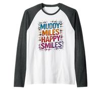 Muddy Miles Happy Smiles Mudding Run Mudding Sisters Muddy Manche Raglan