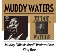 Muddy Mississippi Waters Live / King Bee