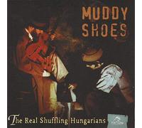 Muddy Shoes - Real Shuffling Hungarians