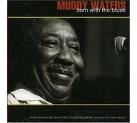 Muddy Waters - Born with Blues [Import]