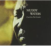 MUDDY WATERS - Can't Get No Grindin' [Import allemand]