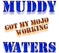Muddy Waters - Got My Mojo Working [Import]