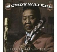 Muddy Waters – King of Chicago Blues – CD audio