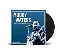 Muddy Waters - Le Roi du blues de Chicago
