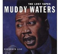 MUDDY WATERS - LOST TAPES CD NEUF