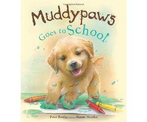 Muddypaws Goes to School (Picture Books) by Peter Bently (2011) Hardcover