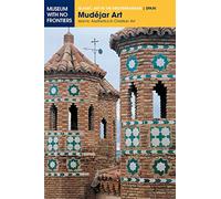 Mudéjar Art: Islamic Aesthetics in Christian Art