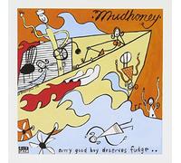 Mudhoney - Every Good Boy Deserves F