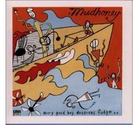 Mudhoney - Every Good Boy Deserves Fudge