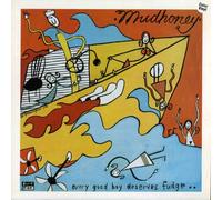 MUDHONEY - every good boy deserves fudge LP