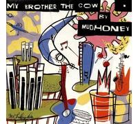 Mudhoney - My Brother the Cow by Mudhoney (1995) Audio CD