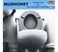 Mudhoney - Touch Me I'm Sick