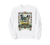 MUDI Dog Dont Personne n'a Entendu Parler jusqu'à ce qu'ils rencontrent Le Mien Sweatshirt