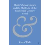 Mudie's Select Library And The Shelf Life Of The Nineteenth-Century Novel