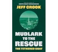 Mudlark to the Rescue The Tethered Goat - Jeff Crook - Book Guild Publishing - ebook (ePub) - Livre