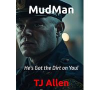 MudMan: He's Got the Dirt on You!