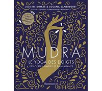 Juliette Dumas – Mudra : Le yoga des doigts – Broché – Flammarion