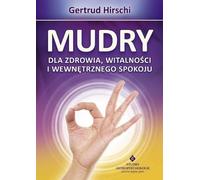 Mudras pour la santé, la vitalité et la paix intérieure - Gertrud Hirschi (Literatur, Esoterik auf Polnisch)