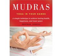 Mudras: Yoga in Your Hands