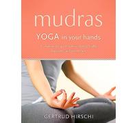 Gertrud Hirschi – Mudras – Yoga In Your Hands