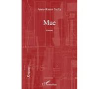 Mue roman Anne-Karen Sailly (Auteur)