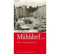 Mühldorf a. Inn Kleine Stadtgeschichte - Edwin Hamberger - Verlag Friedrich Pustet - ebook (ePub) - Livre