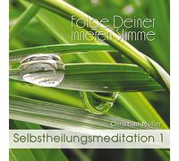 Müller,Christian - Selbstheilungsmeditation 1-Folge Deiner Inneren [Import]