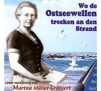 Müller-Grählert,Martha - Wo die Ostseewellen Trecken An Den Strand
