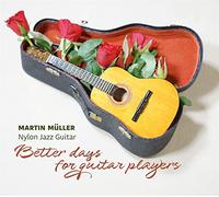 Müller,Martin - Better Days for Guitar Players Recordings 1980-19 [Import]