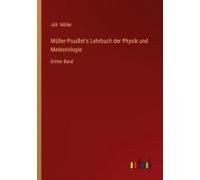 Müller-Pouillet's Lehrbuch Der Physik Und Meteorologie
