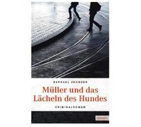 Müller und das Lächeln des Hundes