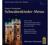 Münchner Dommusik - Enjott Schneider: Schwabenkinder-Messe [Import]