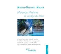Muendu Murime : Le voyage du coeur - Muetse-Destinée Mboga - Jets D'encre - broché - Poésie