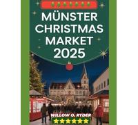 MÜNSTER CHRISTMAS MARKET 2025: "Your Ultimate Journey to the World’s Most Enchanting Festive Destinations"
