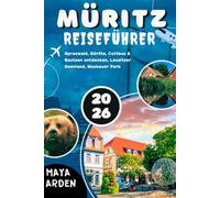 MÜRITZ REISEFÜHRER 2026: Waren (Müritz), Müritz-Nationalpark, Röbel, Malchow & Klink Sehenswürdigkeiten, Ausflüge, Naturerlebnisse und Geheimtipps