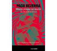 Muero porque no muero: La vida doble de Teresa