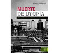 Muerte de utopía: Historia, antihistoria e insularidad en la novela latinoamericana