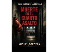 Muerte en el cuarto asalto