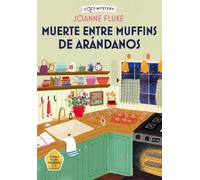 Muerte Entre Muffins de Arándanos: Volume 4