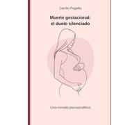 Muerte gestacional: El duelo silenciado