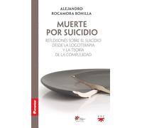 Muerte por suicidio: Reflexiones sobre el suicidio desde la logoterapia y la teoría de la complejidad