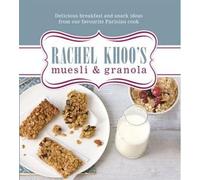 Muesli et granola de Rachel Khoo