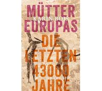 Mütter Europas: Die letzten 43 000 Jahre