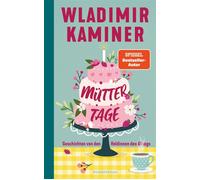 Müttertage Geschichten von den Heldinnen des Alltags - Wladimir Kaminer - Goldmann Verlag - ebook (ePub) - Livre