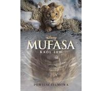 Mufasa Król Lew Powieść filmowa Disney