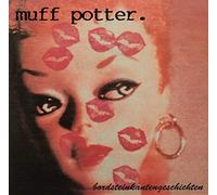 Muff Potter - Bordsteinkantengeschichten (Reissue)