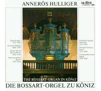 Muffat, Homilius, Krebs : Musique pour Orgue À Köniz. Hulliger.