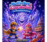 Muffin Boy & Cupcake Girl: The Phantom Frosting
